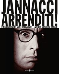 Jannacci arrenditi! Fotoricordi di contrabbando - Librerie.coop