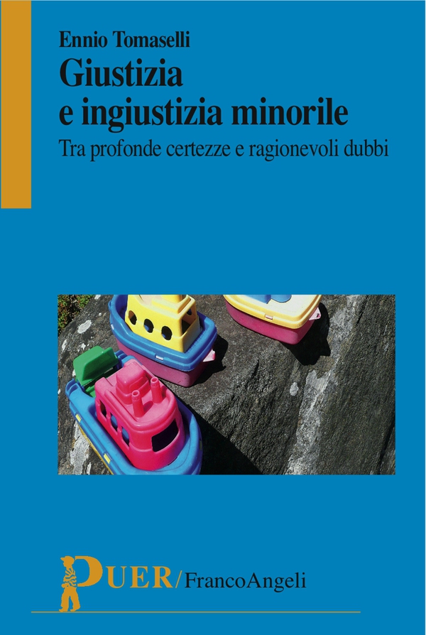 Giustizia e ingiustizia minorile. Tra profonde certezze e ragionevoli dubbi - Librerie.coop Giustizia e ingiustizia minorile. Tra profonde certezze e ragionevoli dubbi - Librerie.coop
