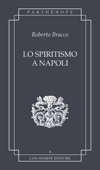 Lo spiritismo a Napoli - Librerie.coop Lo spiritismo a Napoli - Librerie.coop