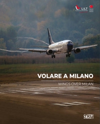 Volare a Milano-Wings over Milan - Librerie.coop