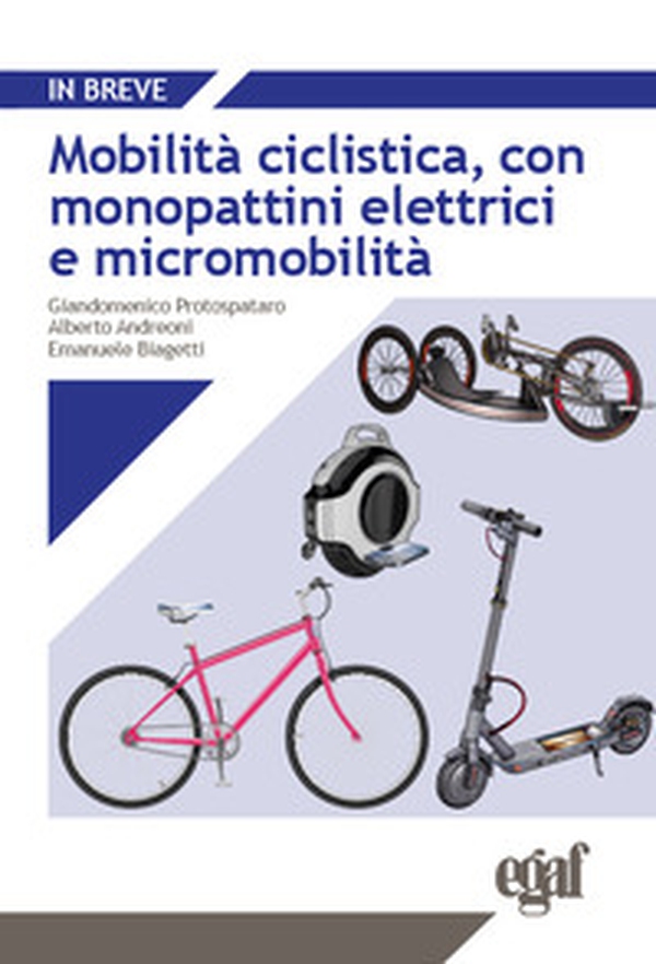 Mobilità ciclistica, con monopattini elettrici e micromobilità - Librerie.coop Mobilità ciclistica, con monopattini elettrici e micromobilità - Librerie.coop