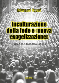 Inculturazione della fede e «nuova evangelizzazione» - Librerie.coop