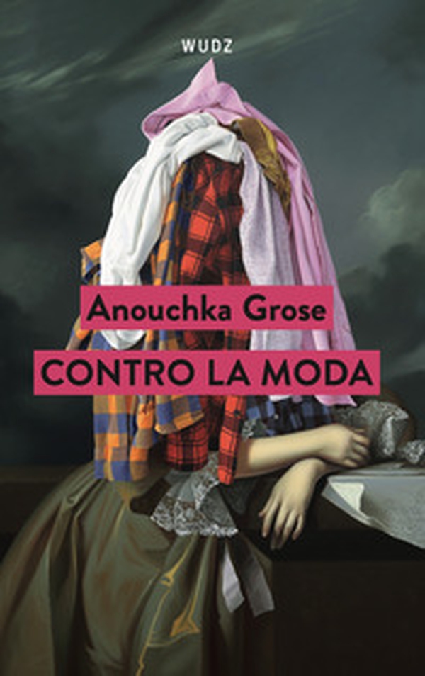Contro la moda - Librerie.coop Contro la moda - Librerie.coop