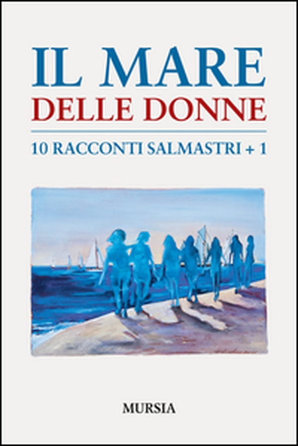 Il mare delle donne - Librerie.coop Il mare delle donne - Librerie.coop