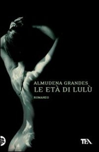 Le età di Lulù - Librerie.coop Le età di Lulù - Librerie.coop