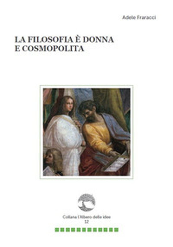 La filosofia è donna e cosmopolita - Librerie.coop La filosofia è donna e cosmopolita - Librerie.coop