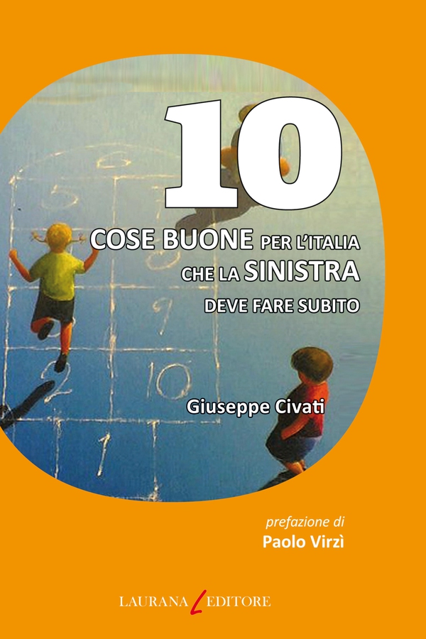 10 cose buone per l'Italia che la Sinistra deve fare subito - Librerie.coop