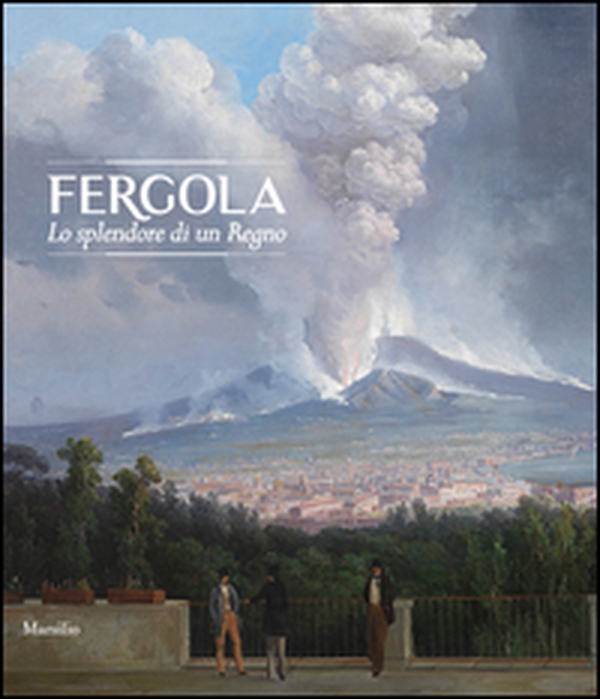 Fergola. Lo splendore di un Regno - Librerie.coop Fergola. Lo splendore di un Regno - Librerie.coop