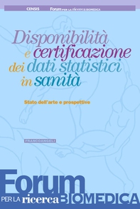 Disponibilità e certificazione dei dati statistici in sanità. Stato dell'arte e prospettive - Librerie.coop Disponibilità e certificazione dei dati statistici in sanità. Stato dell'arte e prospettive - Librerie.coop