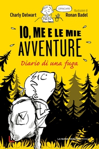 Io me e le mie avventure. Diario di una fuga - Librerie.coop