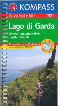 Guida bici e bike n. 1982. Itinerari mountain bike e piste ciclabili. Lago di Garda 1:50.000 - Librerie.coop