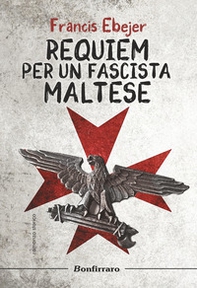 Requiem per un fascista maltese - Librerie.coop