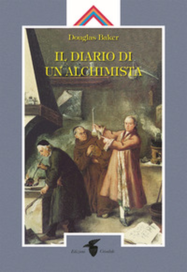 Il diario di un alchimista - Librerie.coop Il diario di un alchimista - Librerie.coop