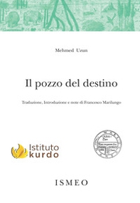 Il pozzo del destino. Vita di Celadet Alî Bedirxan - Librerie.coop Il pozzo del destino. Vita di Celadet Alî Bedirxan - Librerie.coop