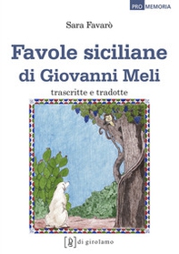 Favole siciliane di Giovanni Meli trascritte e tradotte. Testo siciliano a fronte - Librerie.coop Favole siciliane di Giovanni Meli trascritte e tradotte. Testo siciliano a fronte - Librerie.coop