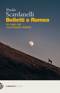 Belletti e Romeo. Un caso del commissario Belletti - Librerie.coop Belletti e Romeo. Un caso del commissario Belletti - Librerie.coop