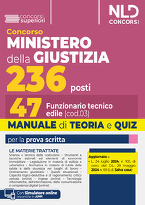 Concorso 236 posti Ministero della Giustizia. Manuale e teoria per la preparazione per 47 Funzionari Tecnici Edili. Teoria + quiz - Librerie.coop Concorso 236 posti Ministero della Giustizia. Manuale e teoria per la preparazione per 47 Funzionari Tecnici Edili. Teoria + quiz - Librerie.coop