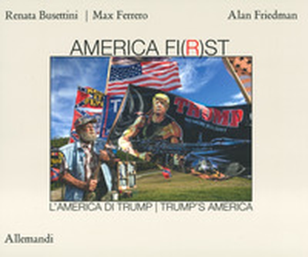 America fi(r)st. L'America di Trump-Trump's America - Librerie.coop America fi(r)st. L'America di Trump-Trump's America - Librerie.coop