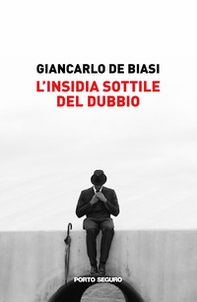 L'insidia sottile del dubbio - Librerie.coop