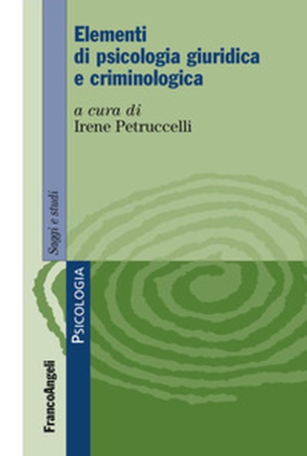 Elementi di psicologia giuridica e criminologica - Librerie.coop Elementi di psicologia giuridica e criminologica - Librerie.coop
