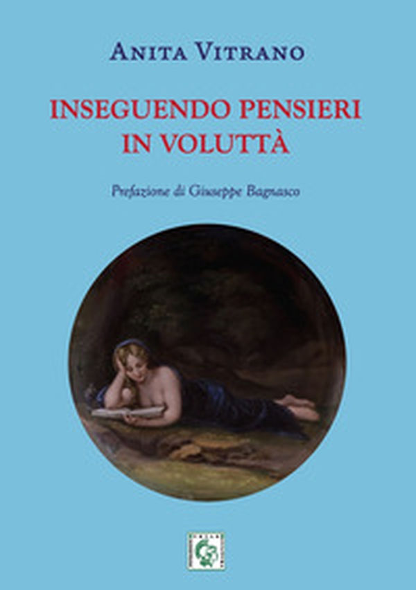 Inseguendo pensieri in voluttà - Librerie.coop