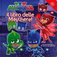 Il libro delle maschere. Pj Masks. Con gadget - Librerie.coop