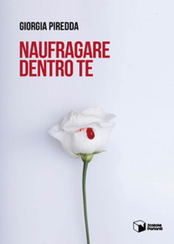 Naufragare dentro te - Librerie.coop Naufragare dentro te - Librerie.coop