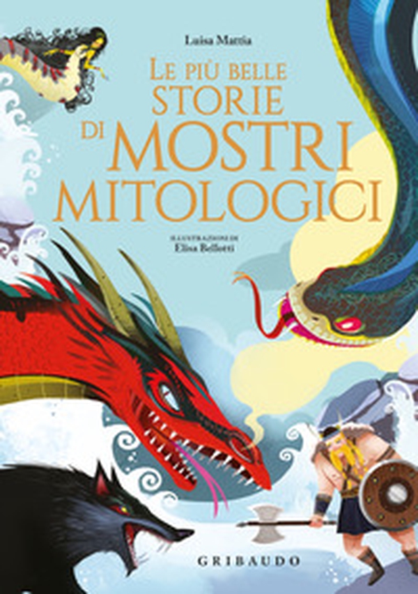 Le più belle storie di mostri mitologici - Librerie.coop