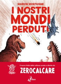 I nostri mondi perduti - Librerie.coop I nostri mondi perduti - Librerie.coop
