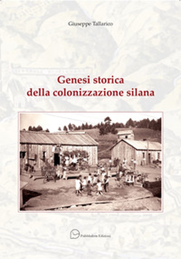Genesi storica della colonizzazione silana - Librerie.coop Genesi storica della colonizzazione silana - Librerie.coop