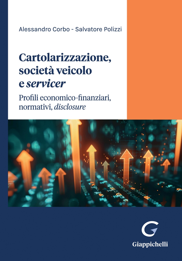 Cartolarizzazione, società veicolo e servicer - Librerie.coop Cartolarizzazione, società veicolo e servicer - Librerie.coop