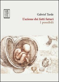 L'azione dei fatti futuri. I possibili - Librerie.coop L'azione dei fatti futuri. I possibili - Librerie.coop