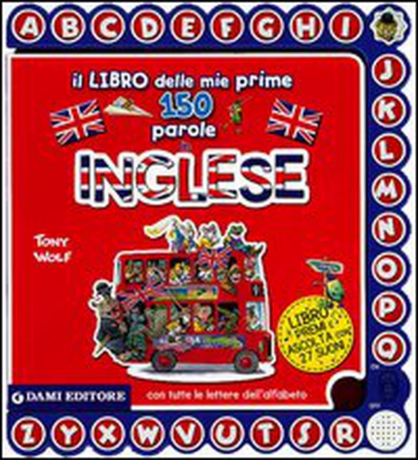 Le mie prime 150 parole in inglese - Librerie.coop Le mie prime 150 parole in inglese - Librerie.coop
