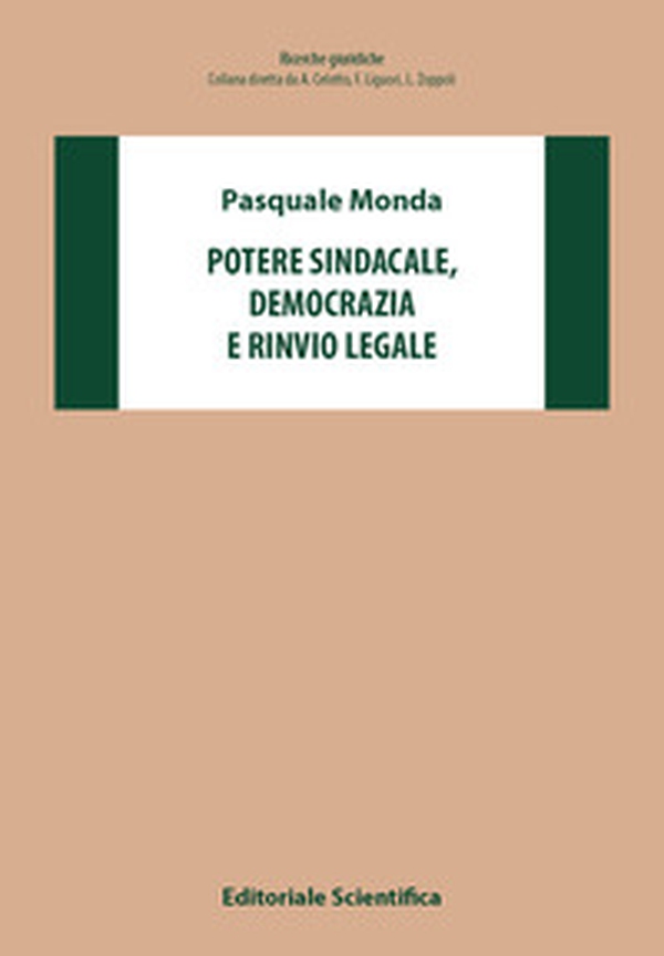 Potere sindacale, democrazia e rinvio legale - Librerie.coop Potere sindacale, democrazia e rinvio legale - Librerie.coop