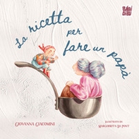 La ricetta per fare un papà - Librerie.coop