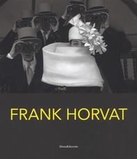 Frank Horvat. Catalogo della mostra (Torino, 28 febbraio-20 maggio 2018). Ediz. italiana e inglese - Librerie.coop