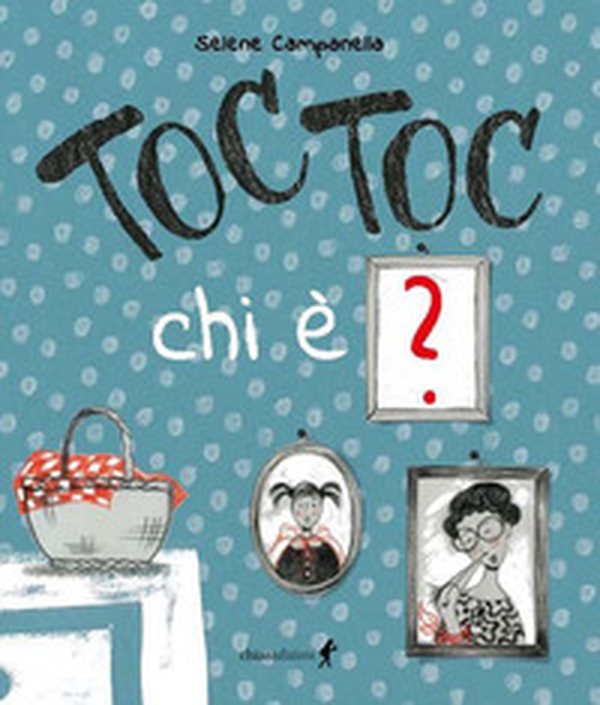 Toc toc chi è? - Librerie.coop Toc toc chi è? - Librerie.coop