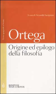 Origine ed epilogo della filosofia e altri scritti. Testo spagnolo a fronte - Librerie.coop Origine ed epilogo della filosofia e altri scritti. Testo spagnolo a fronte - Librerie.coop