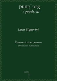 Frammenti di un percorso. Appunti di un violoncellista - Librerie.coop