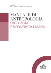 Manuale di antropologia. Evoluzione e biodiversità umana - Librerie.coop