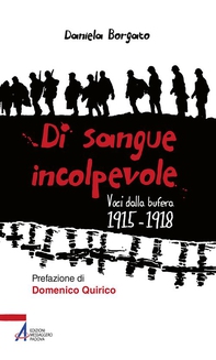 Di sangue incolpevole. Voci dalla bufera 1915-1918 - Librerie.coop