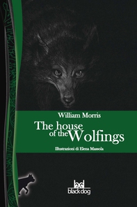 The House of the Wolfings - Librerie.coop The House of the Wolfings - Librerie.coop