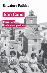 San Cono. Migrazioni ed emancipazione - Librerie.coop San Cono. Migrazioni ed emancipazione - Librerie.coop