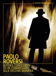 Botero, confessioni di un commissario alla vecchia maniera - Librerie.coop