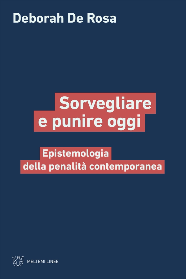 Sorvegliare e punire oggi - Librerie.coop Sorvegliare e punire oggi - Librerie.coop