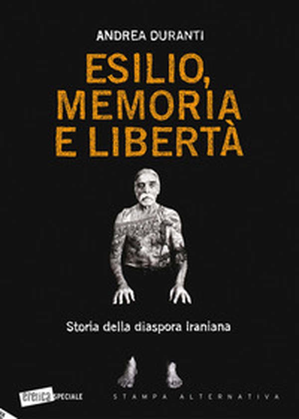 Esilio, memoria e libertà. Storia della diaspora iraniana - Librerie.coop Esilio, memoria e libertà. Storia della diaspora iraniana - Librerie.coop