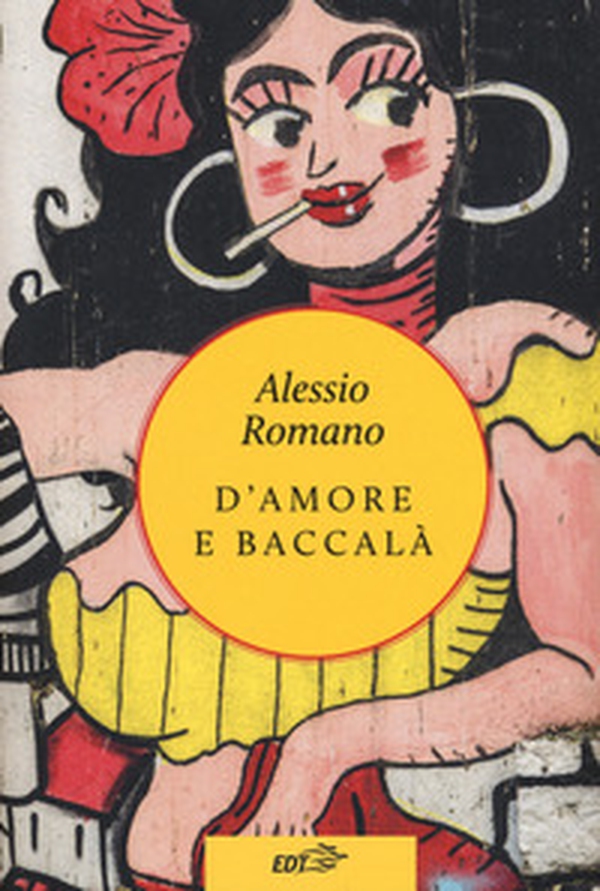 D'amore e baccalà - Librerie.coop D'amore e baccalà - Librerie.coop