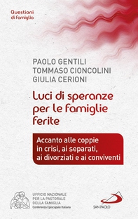 Luci di speranze per le famiglie ferite. Accanto alle coppie in crisi, ai separati, ai divorziati e ai conviventi - Librerie.coop Luci di speranze per le famiglie ferite. Accanto alle coppie in crisi, ai separati, ai divorziati e ai conviventi - Librerie.coop