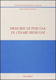 Memorie di Perugia di Cesare Meniconi - Librerie.coop
