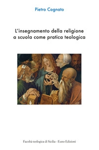 L'insegnamento della religione a scuola come pratica teologica - Librerie.coop